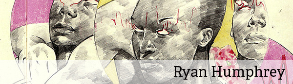 Featured Artist: Ryan Humphrey Featured Artist: Ryan Humphrey